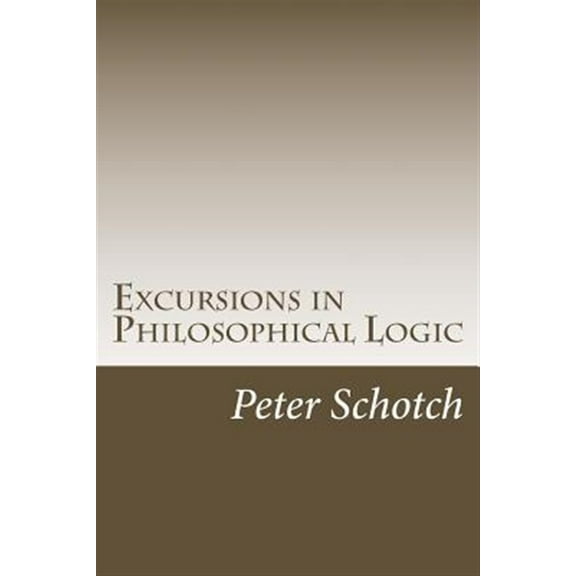 Excursions in Philosophical Logic (Paperback)