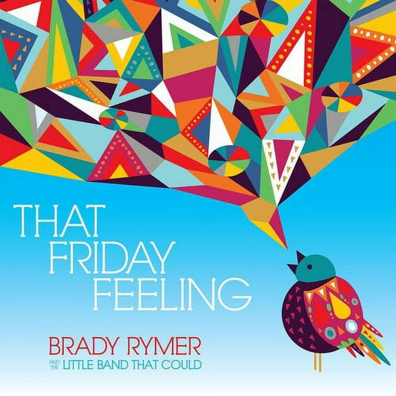 Brady Rymer & the Little Band That Could - That Friday Feeling - Kids & Family - CD