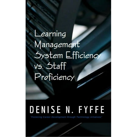 Learning Management System Efficiency versus Staff Proficiency -