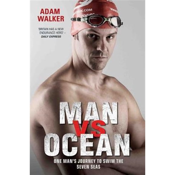Pre-Owned Man vs Ocean : One Man's Journey to Swim the Seven Seas (Paperback)