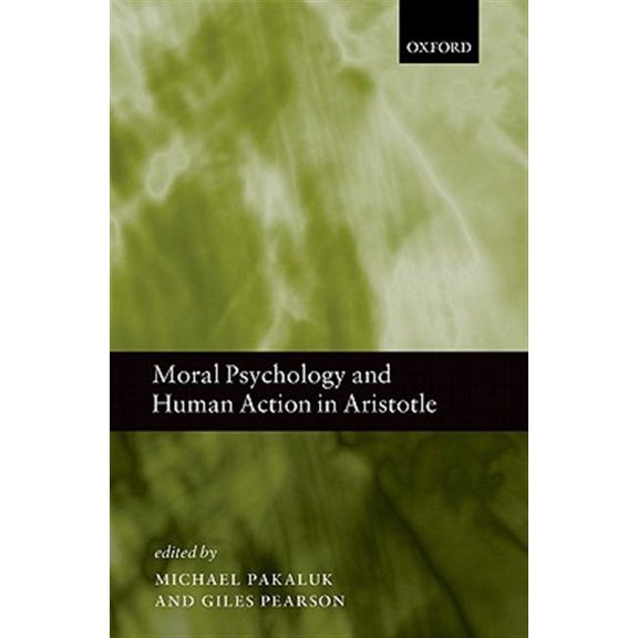 Moral Psychology and Human Action in Aristotle, (Hardcover)