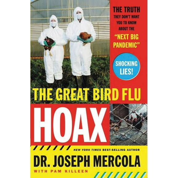 The Great Bird Flu Hoax: The Truth They Don't Want You to Know about the 'Next Big Pandemic', (Paperback)