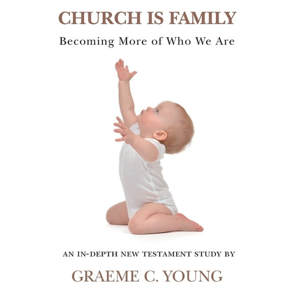 Church is Family: Becoming More of Who We Are