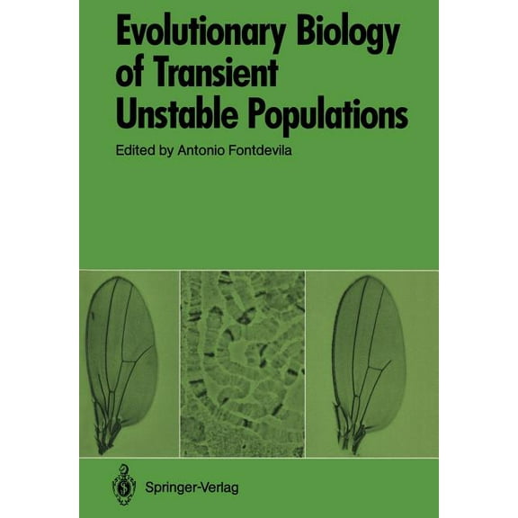 Evolutionary Biology of Transient Unstable Populations, (Paperback)