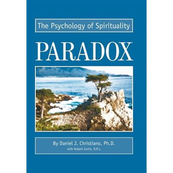 Pre-Owned Paradox: The Psychology of Spirituality Hardcover O. P. Robert Curtis