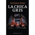 thumbnail image 1 of Libro La Chica Gris Tapa Blanda, Autor Antonio Runa, Editorial Minotauro, 1 of 1