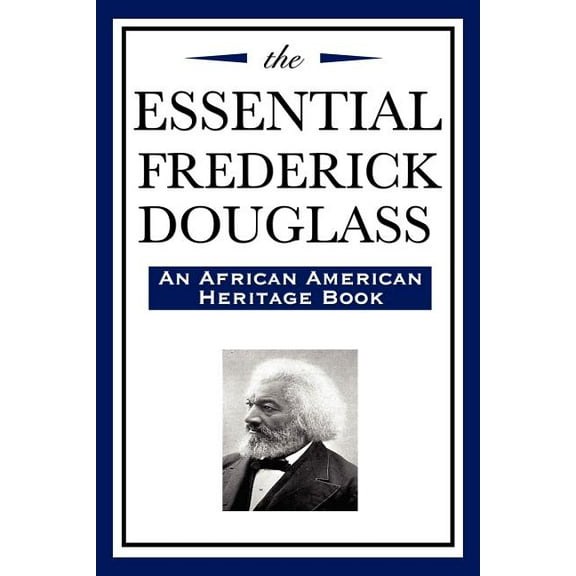 The Essential Frederick Douglass (an African American Heritage Book), (Paperback)