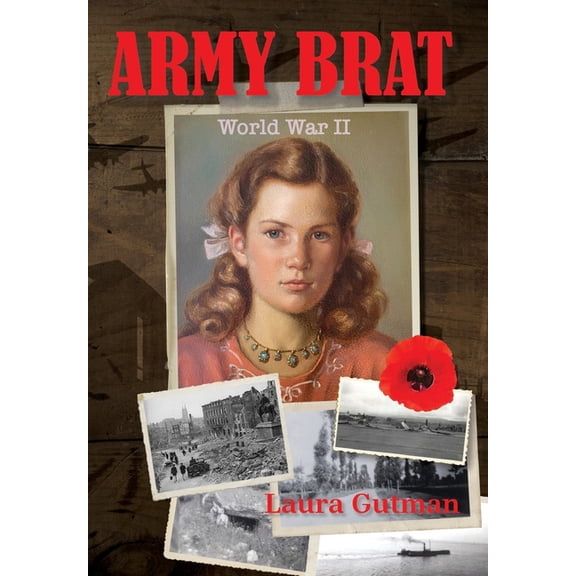 Army Brat: World War II, (Hardcover)