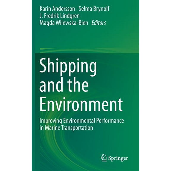 Shipping and the Environment: Improving Environmental Performance in Marine Transportation, (Hardcover)