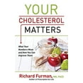 thumbnail image 2 of Your Cholesterol Matters: What Your Numbers Mean and How You Can Improve Them, (Paperback), 2 of 2