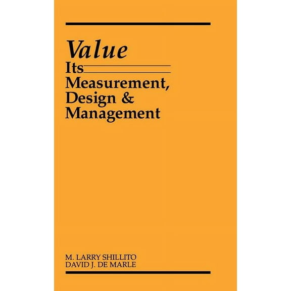 Value: Its Measurement, Design, and Management, (Hardcover)