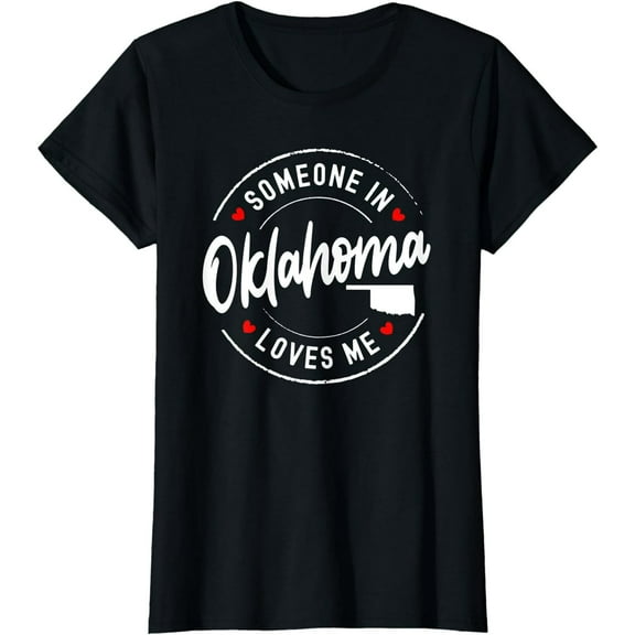 Someone in Oklahoma Loves Me T-Shirt