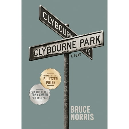 Clybourne Park : A Play