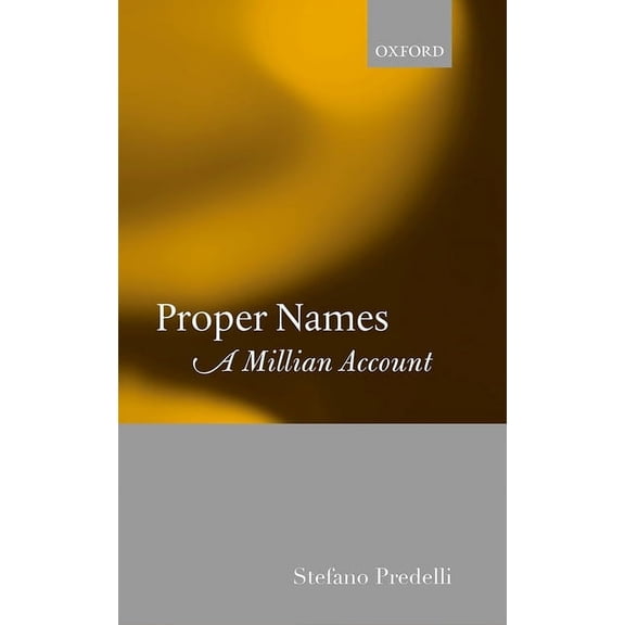 Proper Names: A Millian Account, (Hardcover)
