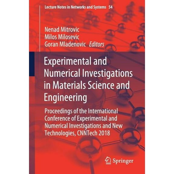 Lecture Notes in Networks and Systems Experimental and Numerical Investigations in Materials Science and Engineering: Proceedings of the International Confere, Book 54, (Paperback)