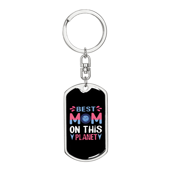 Best Mom on This Planet Colors Stainless Steel or 18k Gold Premium Swivel Dog Tag Keychain