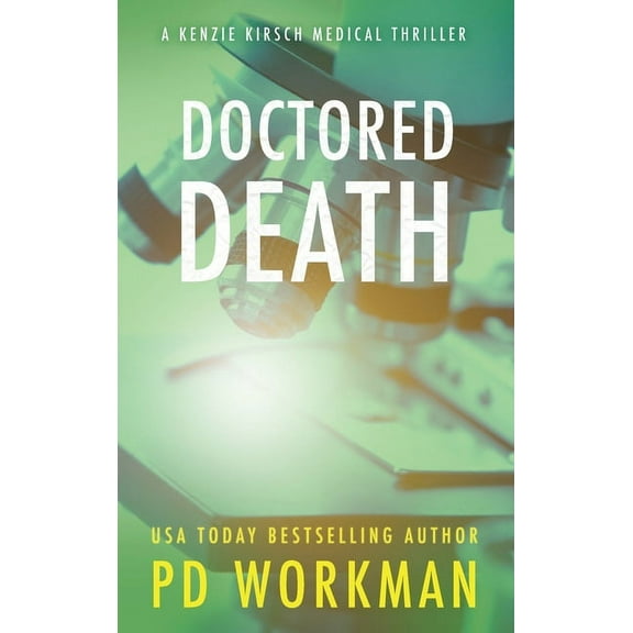 Kenzie Kirsch Medical Thrillers Doctored Death, Book 1, (Hardcover)