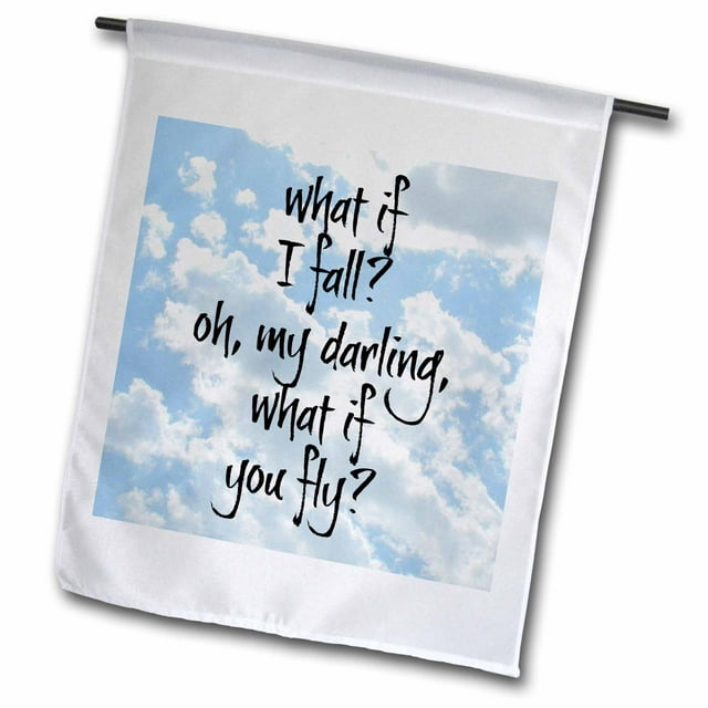 3dRose what if I fall oh my darling what if you fly black letters on sky pic - Garden Flag, 12 by 18-inch