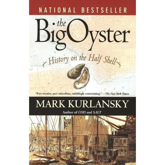 Pre-Owned The Big Oyster: History on the Half Shell (Paperback) 0345476395 9780345476395