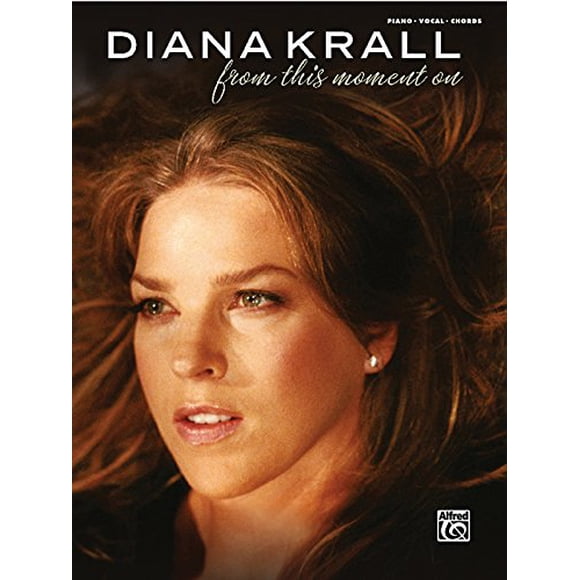Diana Krall -- à Partir de Ce Moment : Piano/Vocal