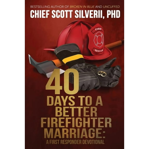 A First Responder Devotional 40 Days to a Better Firefighter Marriage, Book 2, (Paperback)
