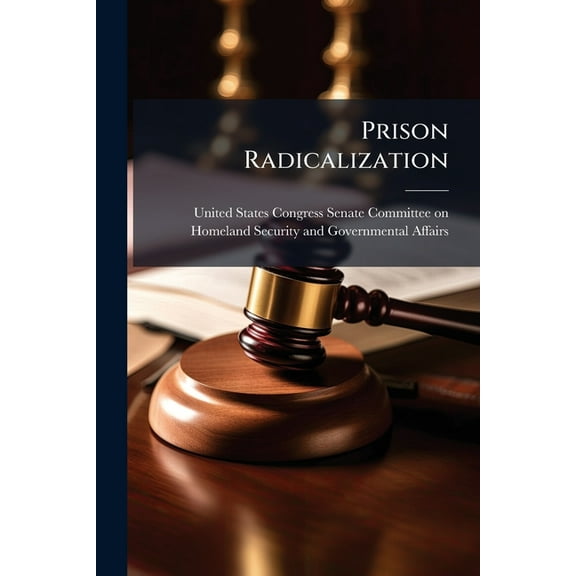 Prison Radicalization, (Paperback)