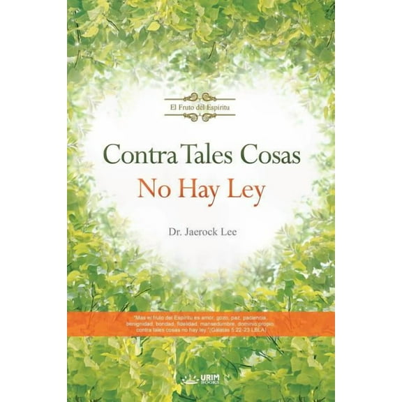Contra Tales Cosas No Hay Ley: Against Such Things There Is No Law (Spanish), (Paperback)