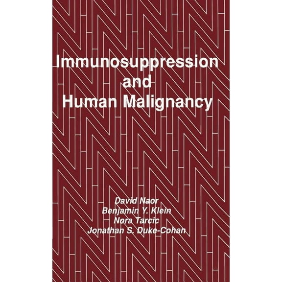 Contemporary Immunology Immunosuppression and Human Malignancy, (Hardcover)