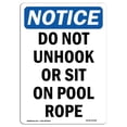 thumbnail image 1 of SignMission OS-NS-A-1218-V-11399 12 x 18 in. OSHA Notice Sign - Do Not Unhook or Sit on Pool Rope, 1 of 1