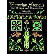 Victorian Stencils for Design and Decoration [Paperback - Used]