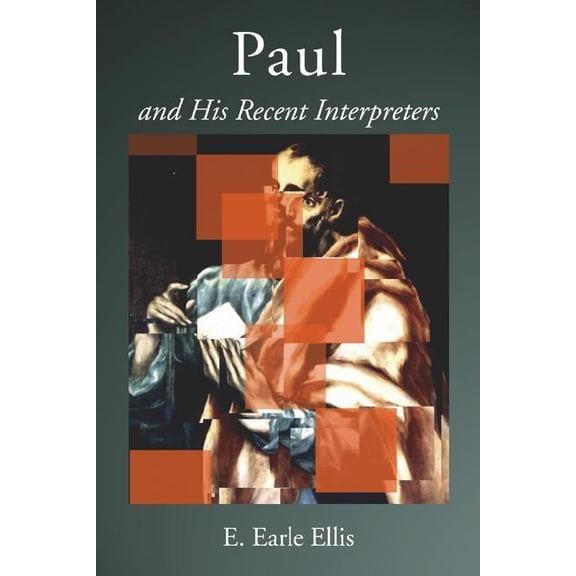 Paul and His Recent Interpreters (Paperback)