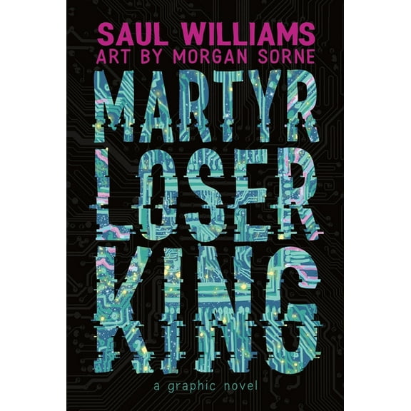 Martyr Loser King: A Graphic Novel, (Hardcover)