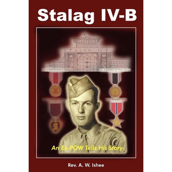 Stalag IV-B : An Ex-POW Tells His Story