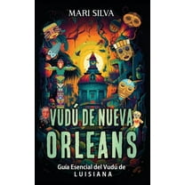 Vudú de Nueva Orleans: Guía esencial del vudú de Luisiana, (Hardcover)