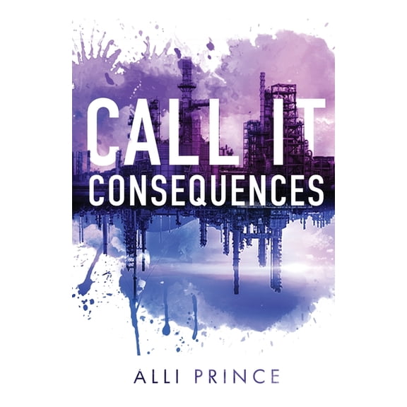 Call It Consequences, (Paperback)
