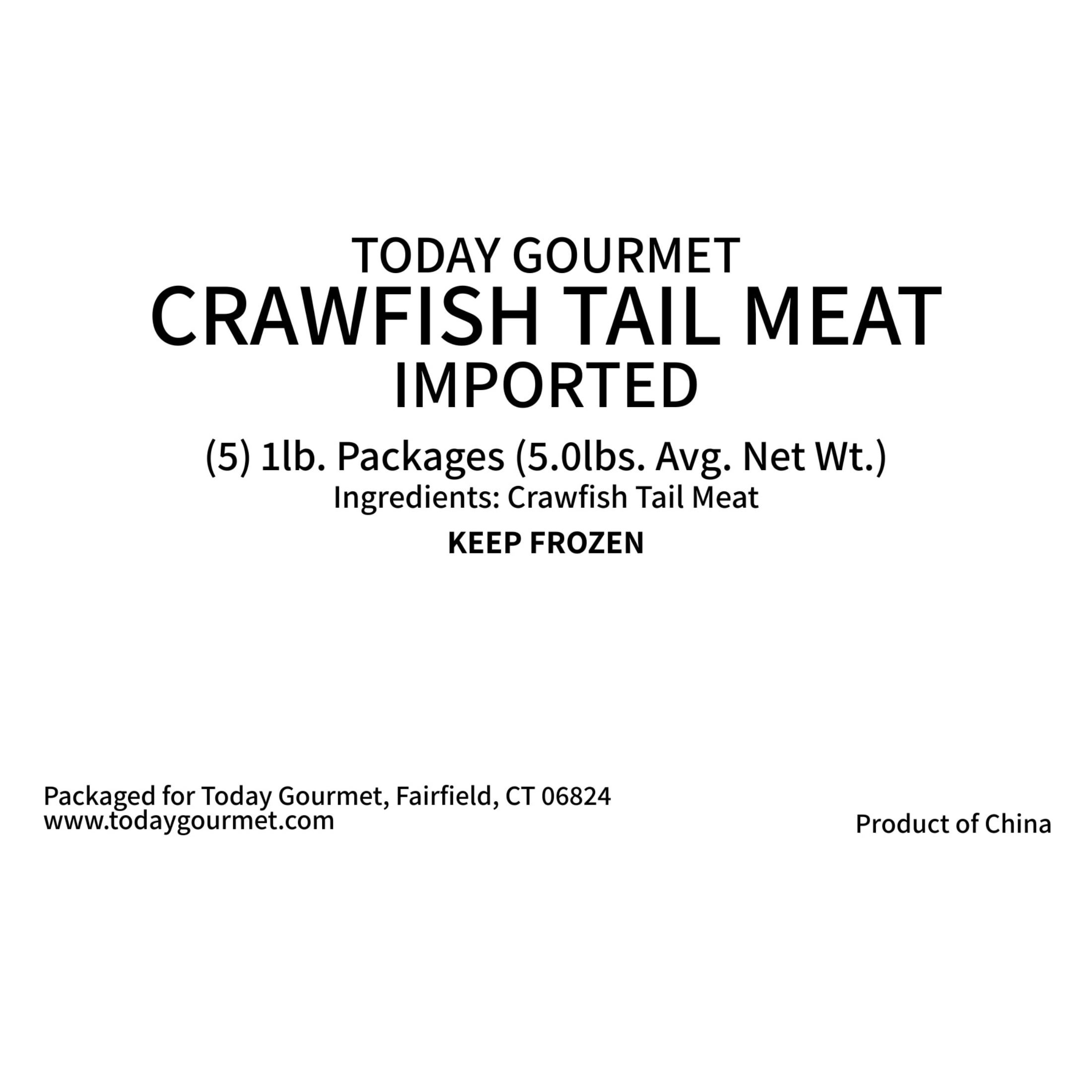 Today Gourmet – Crawfish Tail Meat - Imported - (5) 1lb. Packages (Frozen)