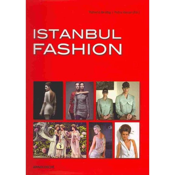 Pre-Owned Istanbul Fashion : A City and its Fashion Makers (Hardcover)