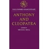 Anthony and Cleopatra : The Oxford Shakespeare Anthony and Cleopatra, Used [Hardcover]