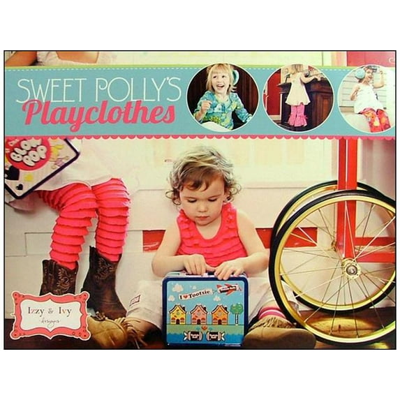 Izzy & Ivy Designs Sweet Polly's Playclothes Ptrn