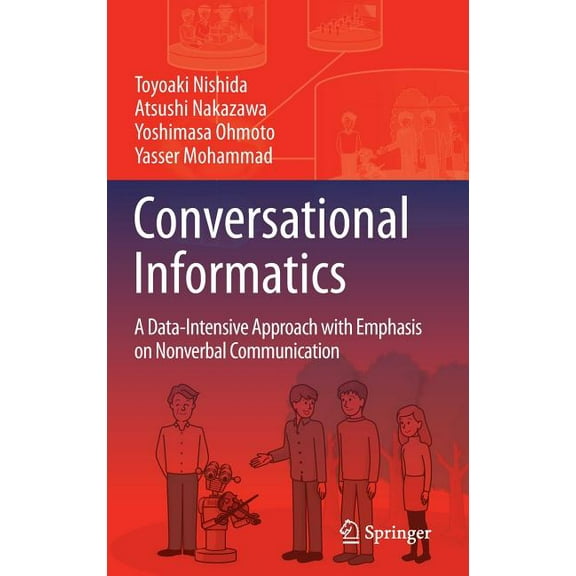 Conversational Informatics: A Data-Intensive Approach with Emphasis on Nonverbal Communication, (Hardcover)