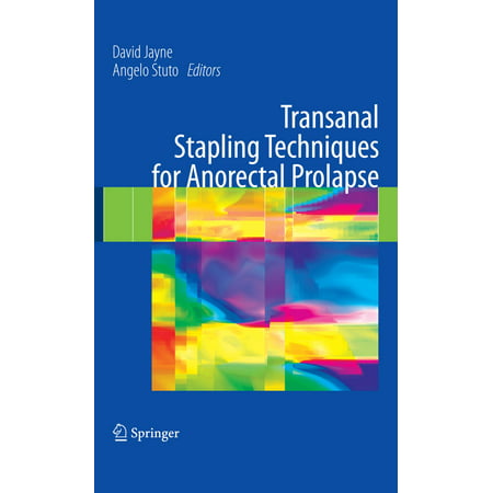 Transanal Stapling Techniques for Anorectal Prolapse -