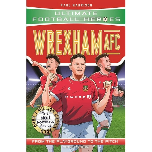 Ultimate Football Heroes: Wrexham AFC (Paperback)