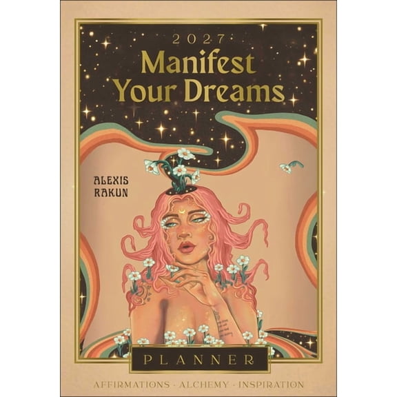 2027 Manifest Your Dreams Planner Calendar, (Paperback)