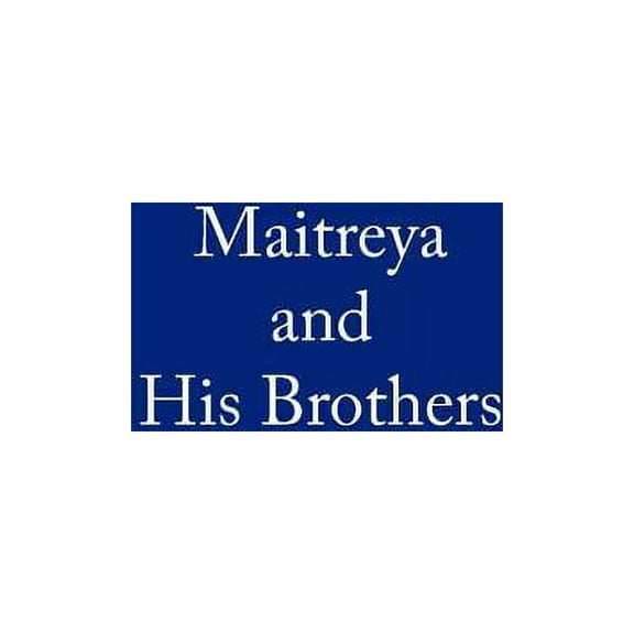 Maitreya and His Brothers, (Paperback)