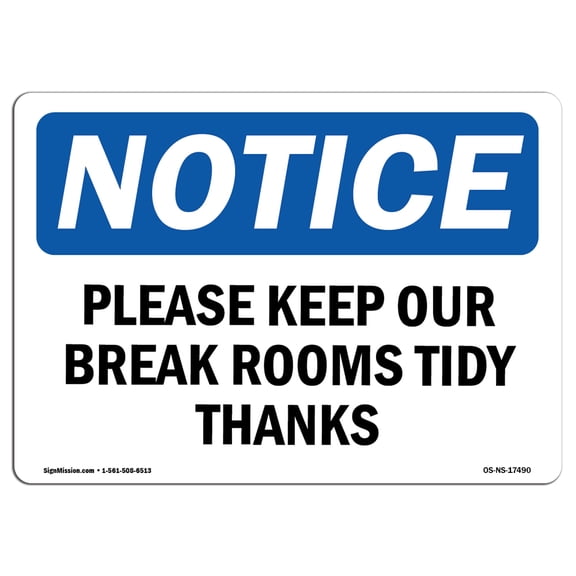 OSHA Notice Sign - Please Keep Our Break Room Tidy Thanks |  Aluminum Sign | Protect Your Business, Work Site, Warehouse & Shop Area |  Made in the USA
