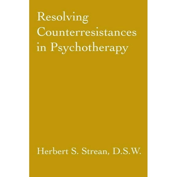 Resolving Counterresistances In Psychotherapy, (Paperback)