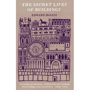 The Secret Lives Of Buildings