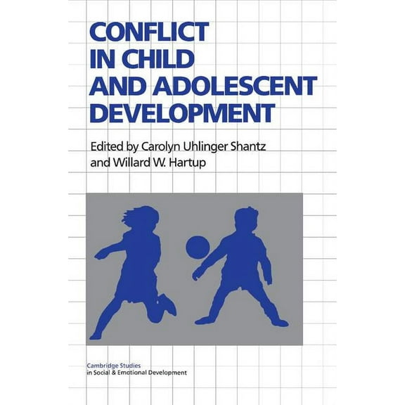 Cambridge Studies in Social and Emotiona Conflict in Child and Adolescent Development, (Paperback)