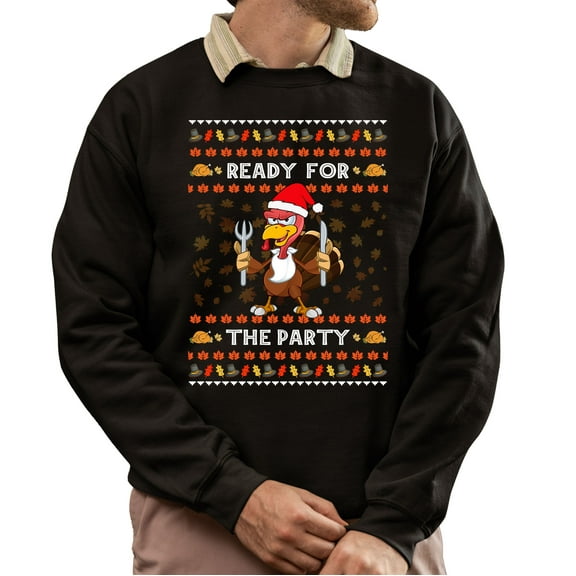Christmas Sweatshirt, Ready For The Party Funny Thanksgiving Turkey Sweatshirt, Witty Holiday Sweatshirt, Unique Autumn Gift for Women & Men