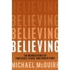 Believing : The Neuroscience of Fantasies, Fears, and Convictions, Used [Paperback]